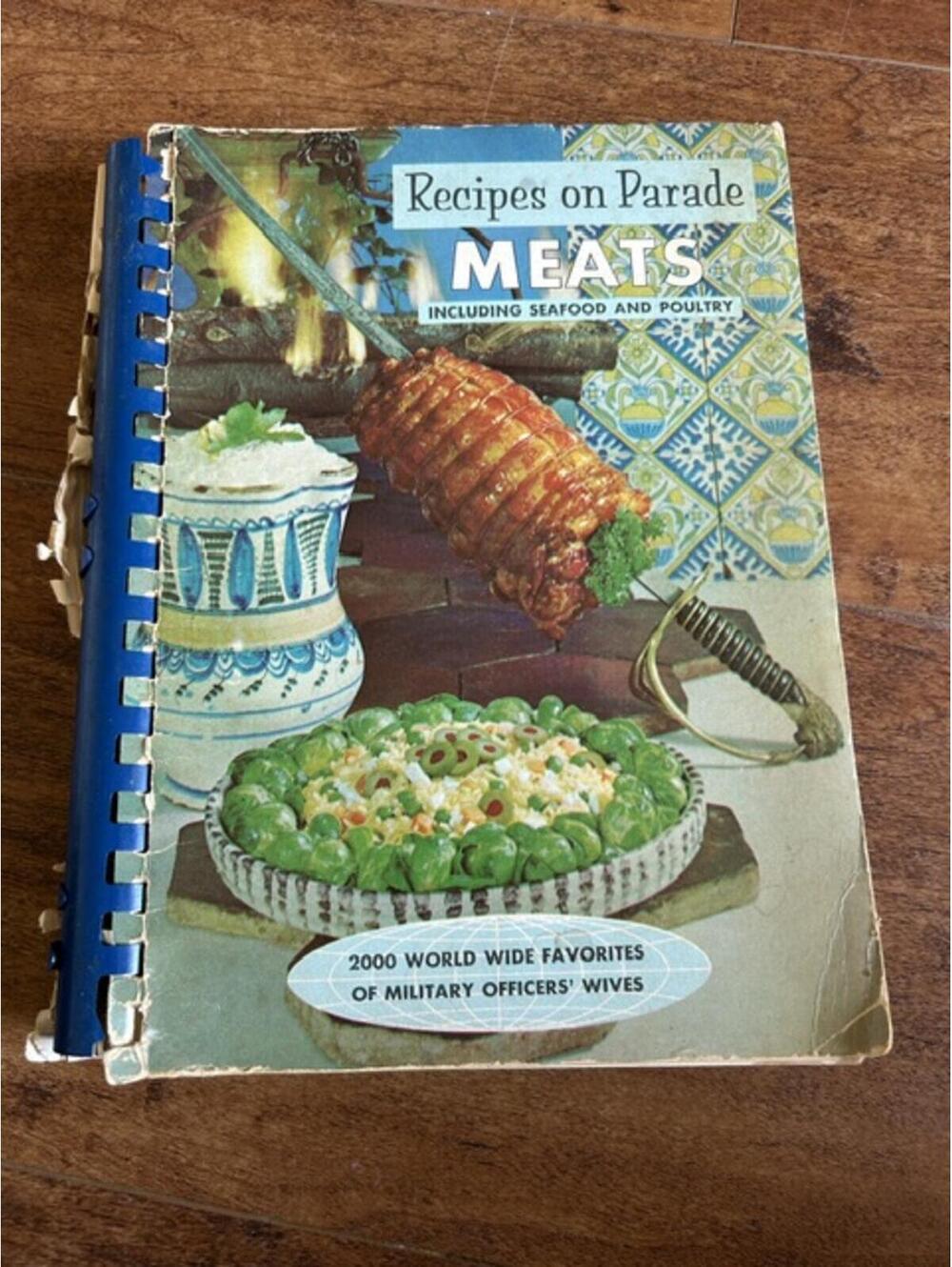 Recipes on Parade Meats Cookbook - Vintage Military Officers' Wives Edition